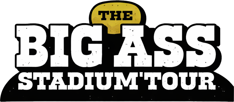 The Big Ass Stadium Tour